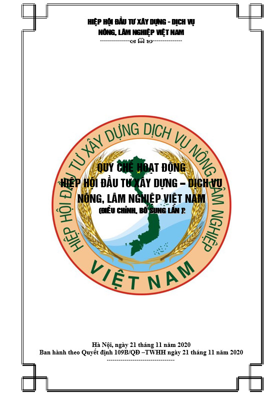 Quy chế hoạt động của Hiệp hội Đầu tư xây dựng – Dịch vụ nông, lâm nghiệp Việt Nam (sửa đổi, bổ sung lần 02), nhiệm kỳ (2016-2021)